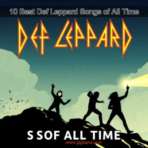 Read more about the article 10 Best Def Leppard Songs of All Time